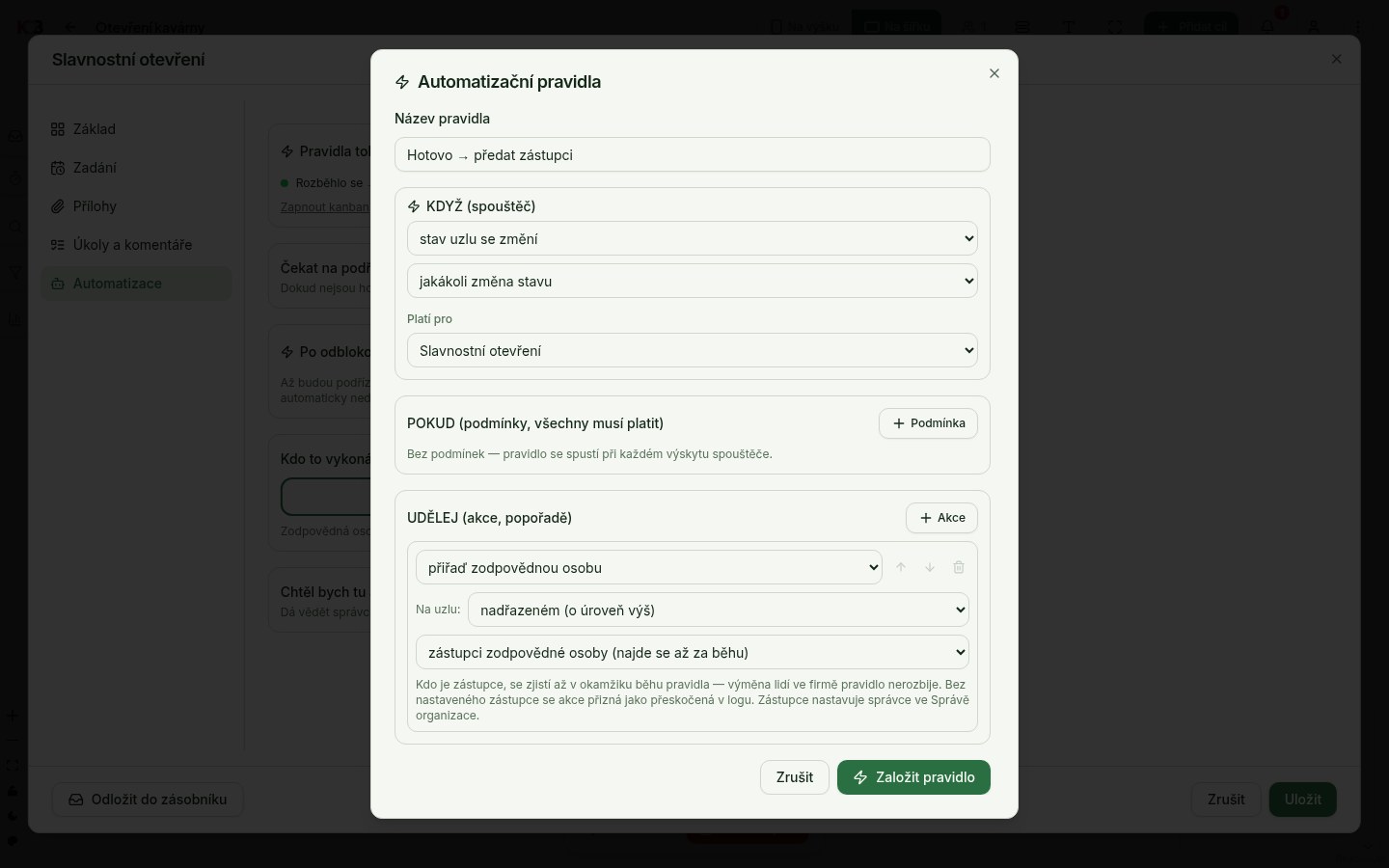 Builder pravidla: spouštěč změny stavu, akce přiřaď zodpovědnou osobu s volbou Na uzlu: nadřazeném a dynamickým cílem zástupce zodpovědné osoby