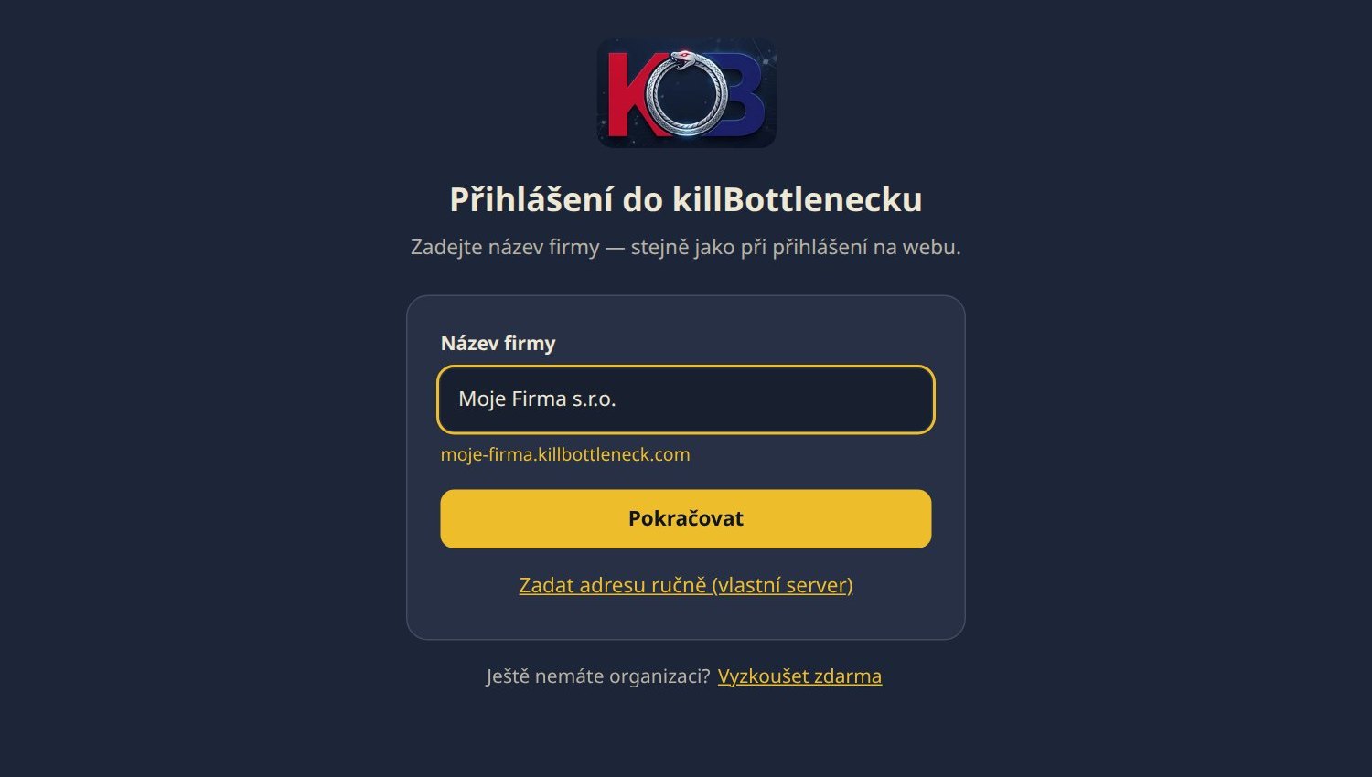 Aplikace killBottleneck pro Windows při prvním spuštění: pole Název firmy s vyplněným „Moje Firma s.r.o.“, pod ním adresa moje-firma.killbottleneck.com a tlačítko Pokračovat
